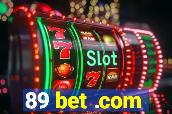 89 bet .com